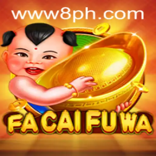 Exploring FaCaiFuWa: A New Era in Gaming with 8ph.app